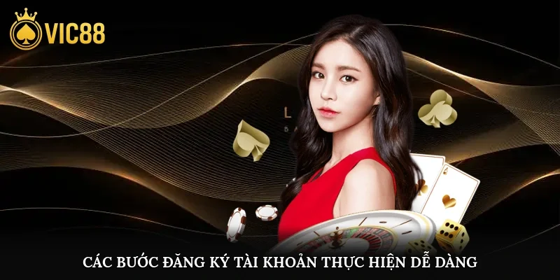 Các bước đăng ký tài khoản thành viên được thực hiện dễ dàng trên mọi thiết bị