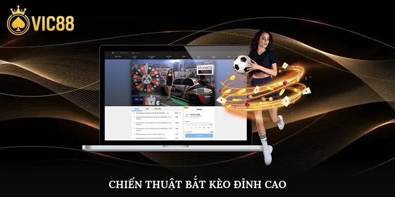 Chiến thuật bắt kèo đỉnh cao