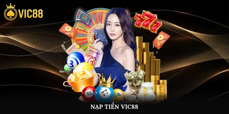 Nạp Tiền Vic88
