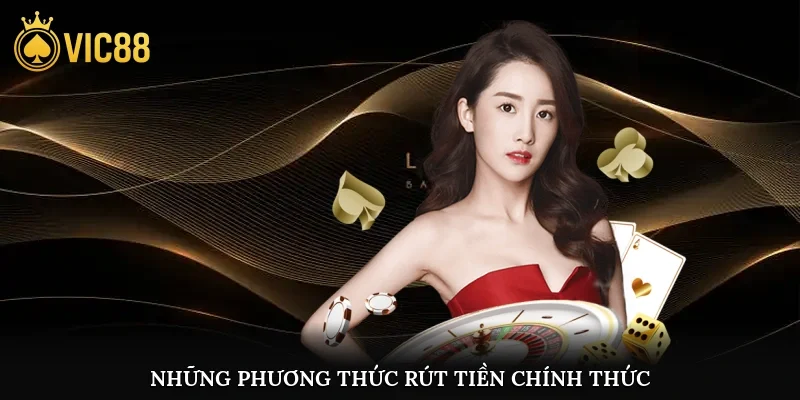 Những phương thức rút tiền chính thức