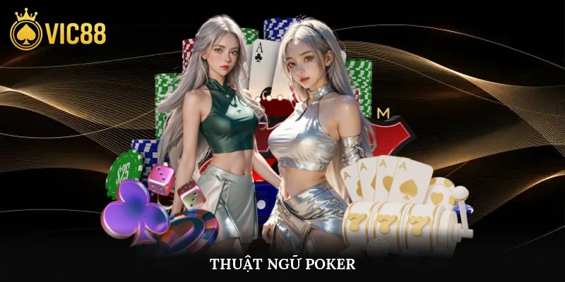 Thuật Ngữ Poker