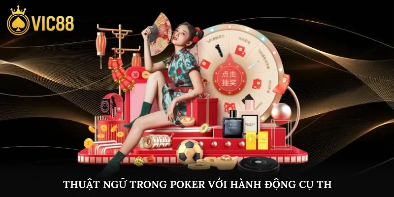 Thuật ngữ trong poker với hành động cụ thể
