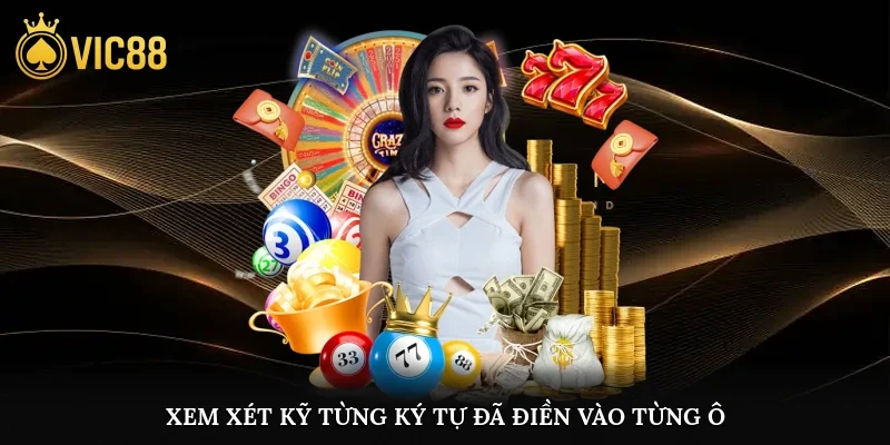 Xem xét kỹ từng ký tự đã điền vào từng ô